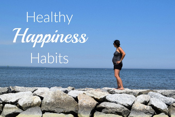 Healthy Happiness Habits